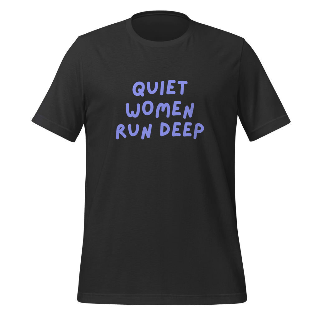 Quiet Women Run Deep | Introvert T-Shirt | Neuro-Affirmative unisex-staple-t-shirt-dark-grey-front-67e02c8be339b T-Shirt