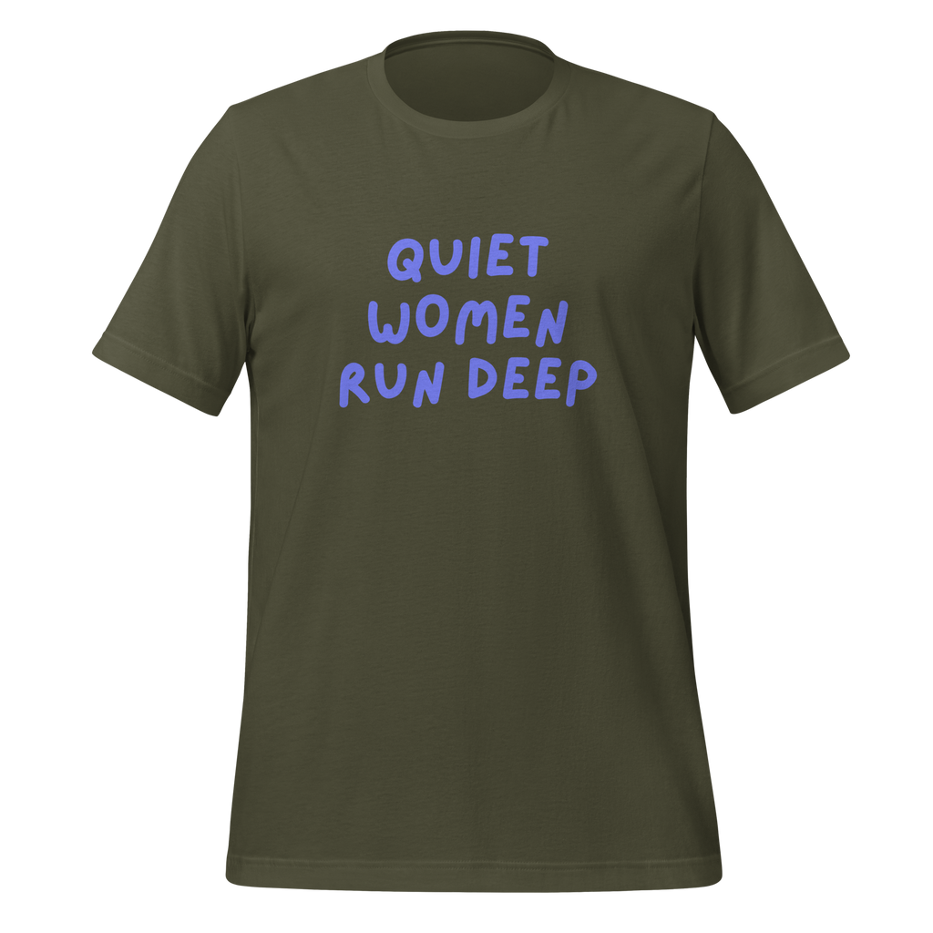 Quiet Women Run Deep | Introvert T-Shirt | Neuro-Affirmative Gifts unisex-staple-t-shirt-military-green-front-67e02c8bc0f03