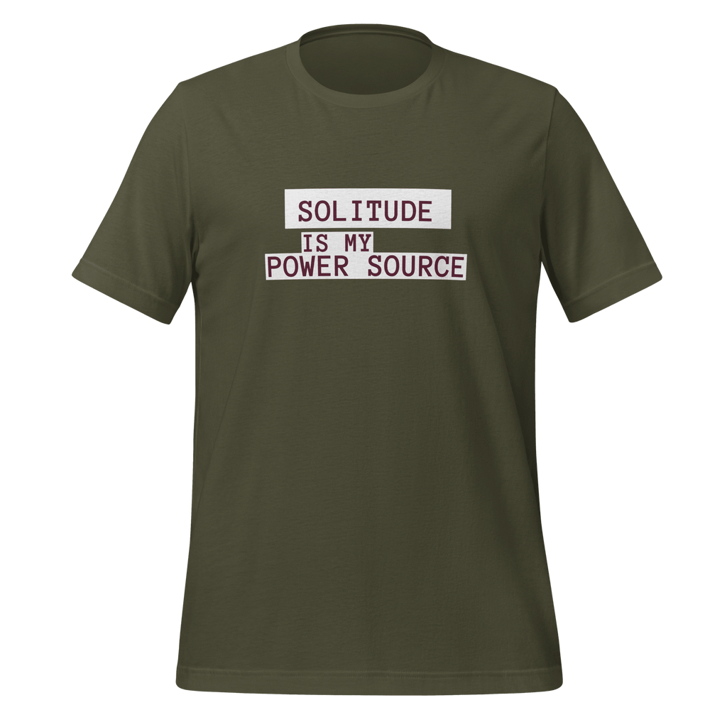 Solitude Is My Power Source | Unapologetic Introvert Tee unisex-staple-t-shirt-military-green-front-67e04b576dded T-Shirt