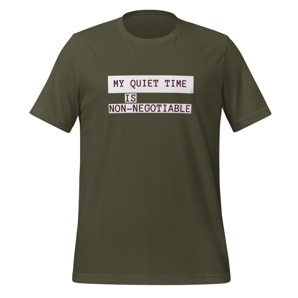 My Quiet Time Is Non-Negotiable | Introvert T-Shirt unisex-staple-t-shirt-military-green-front-67e04f4e56794 T-Shirt