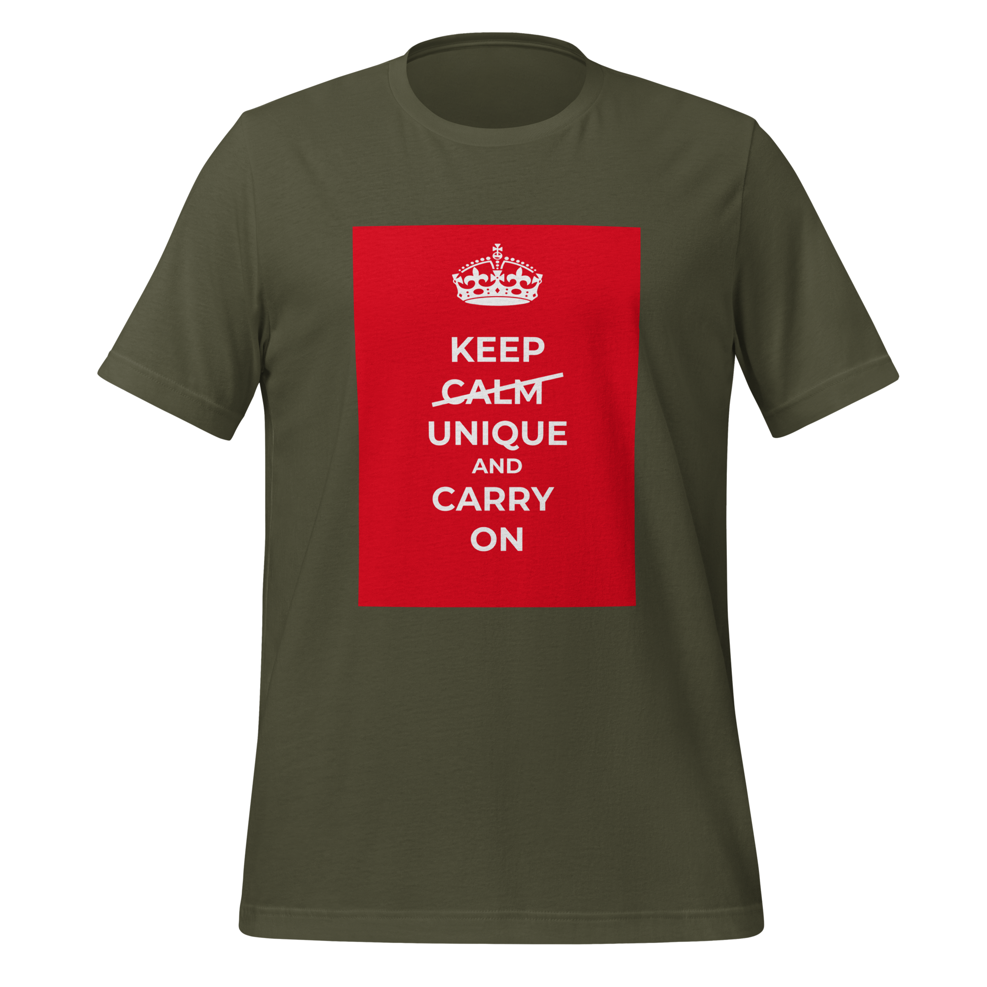 Keep Calm Unique And Carry On | T-Shirt | The Neurospicy Store Military Green
