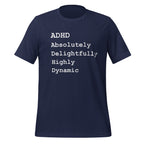 ADHD Absolutely Delightfully Highly Dynamic | Unisex T-Shirt unisex-staple-t-shirt-navy-front-67c9bdec0eee7 T-Shirt