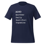 ADHD Another Daily Hunt (for) Dopamine | Affirming T-Shirt unisex-staple-t-shirt-navy-front-67cd7d5c3458e T-Shirt