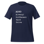 ADHD A (Very) Different Hard Drive | T-Shirt | Neurodivergent Gifts unisex-staple-t-shirt-navy-front-67d01b50e2701