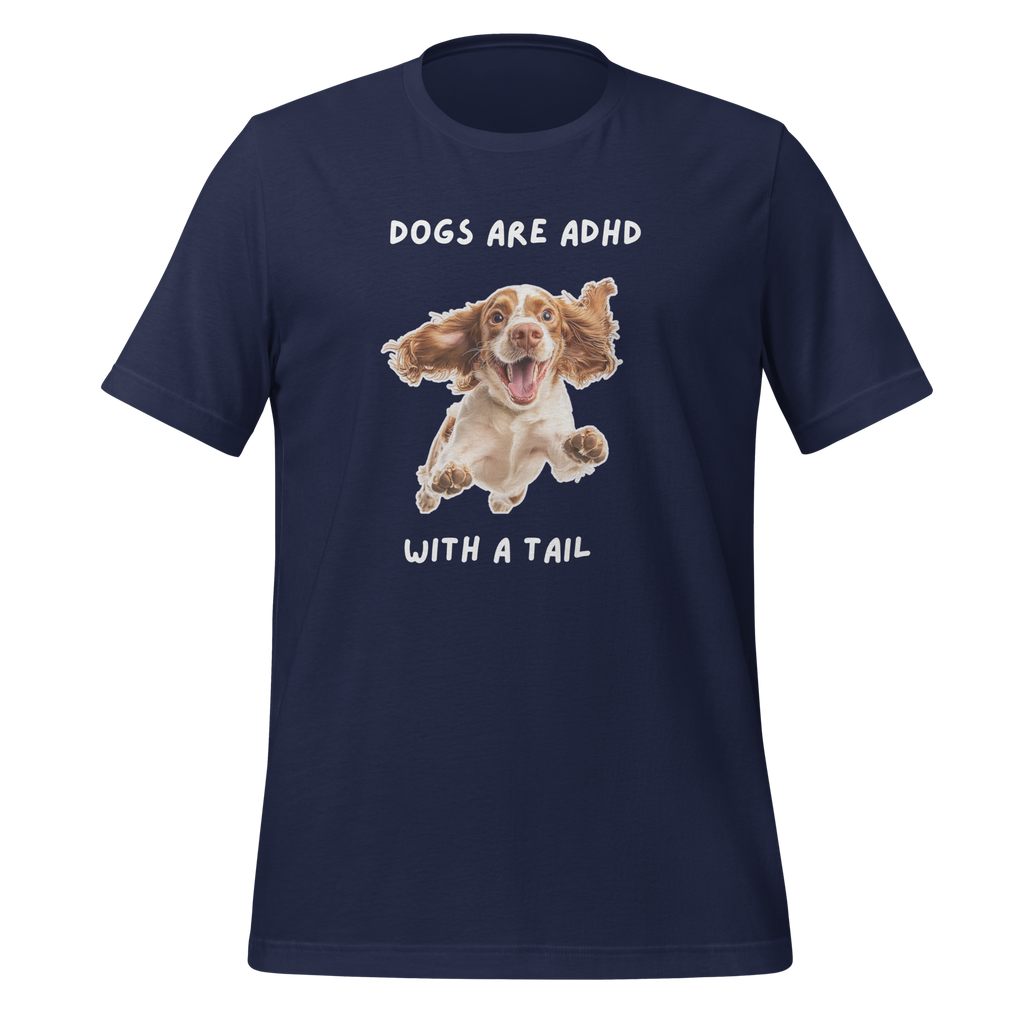 Dogs Are ADHD With A Tail | Unisex T-Shirt | For ADHD Dog Lovers unisex-staple-t-shirt-navy-front-67dfaaf0d9fed