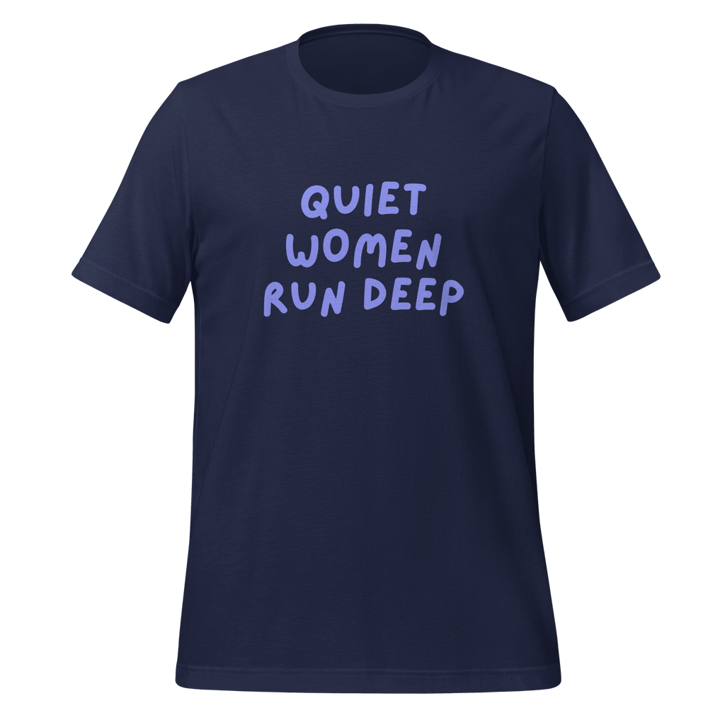 Quiet Women Run Deep | Introvert T-Shirt | Neuro-Affirmative unisex-staple-t-shirt-navy-front-67e02c8bd420a T-Shirt