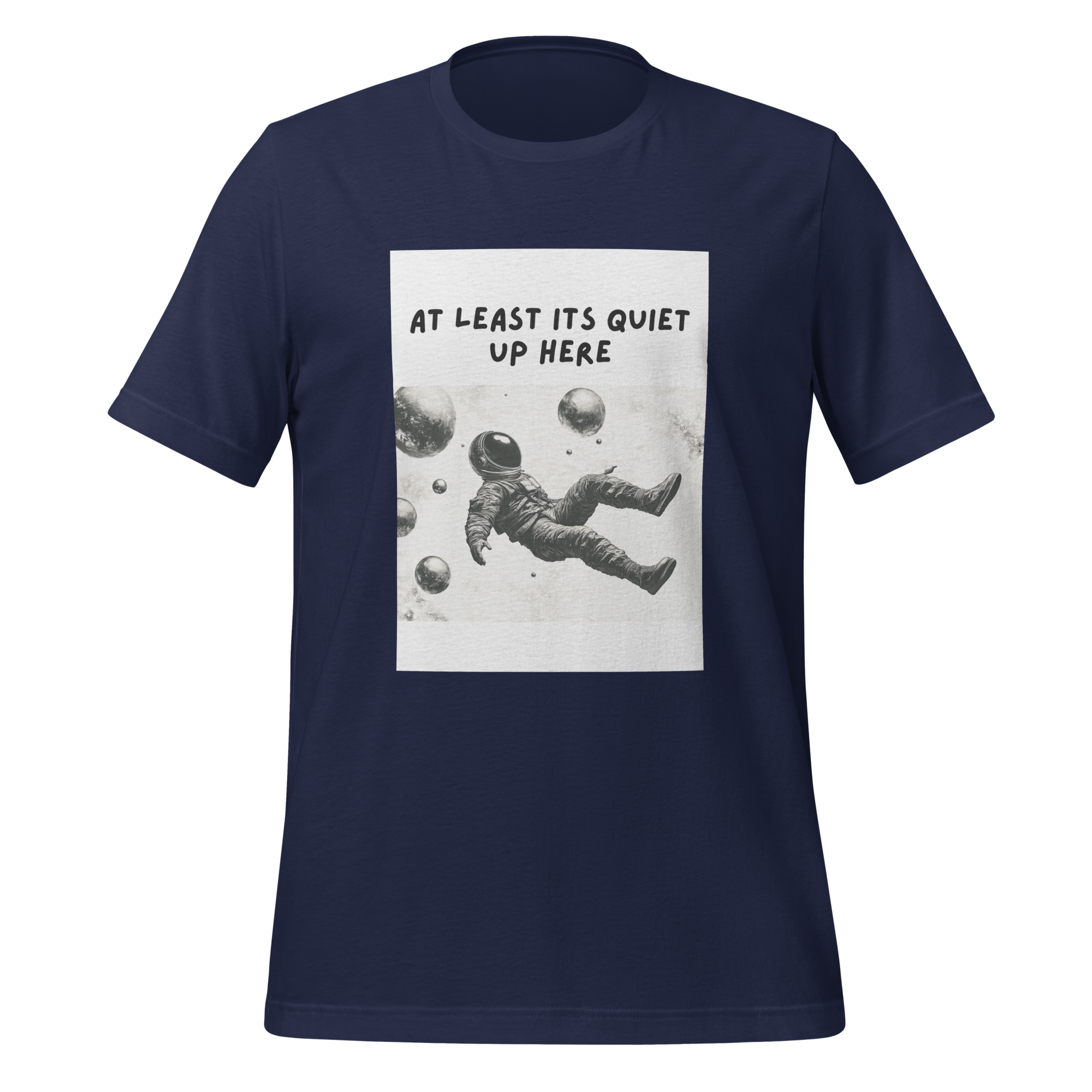 At Least Its Quiet Up Here | T-Shirt | The Neurospicy Store Navy