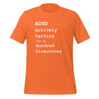 ADHD Actively Darting (in a) Hundred Directions | Unisex Tee unisex-staple-t-shirt-orange-front-67c9bfdf503a8 T-Shirt