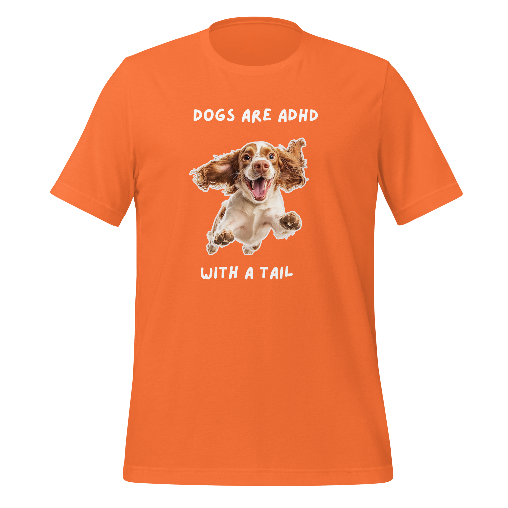 Dogs Are ADHD With A Tail | T-Shirt | The Neurospicy Store Orange