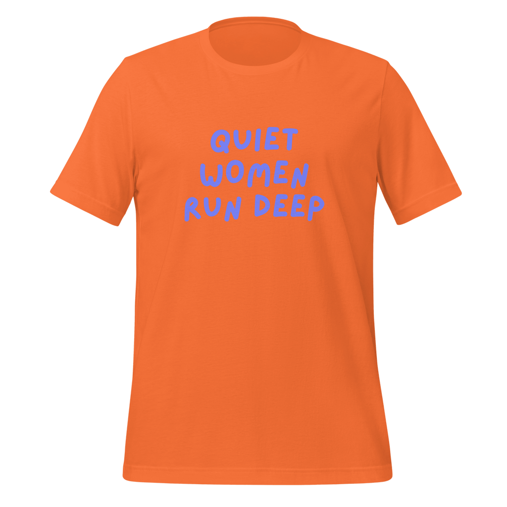 Quiet Women Run Deep | Introvert T-Shirt | Neuro-Affirmative unisex-staple-t-shirt-orange-front-67e02c8becd5a T-Shirt