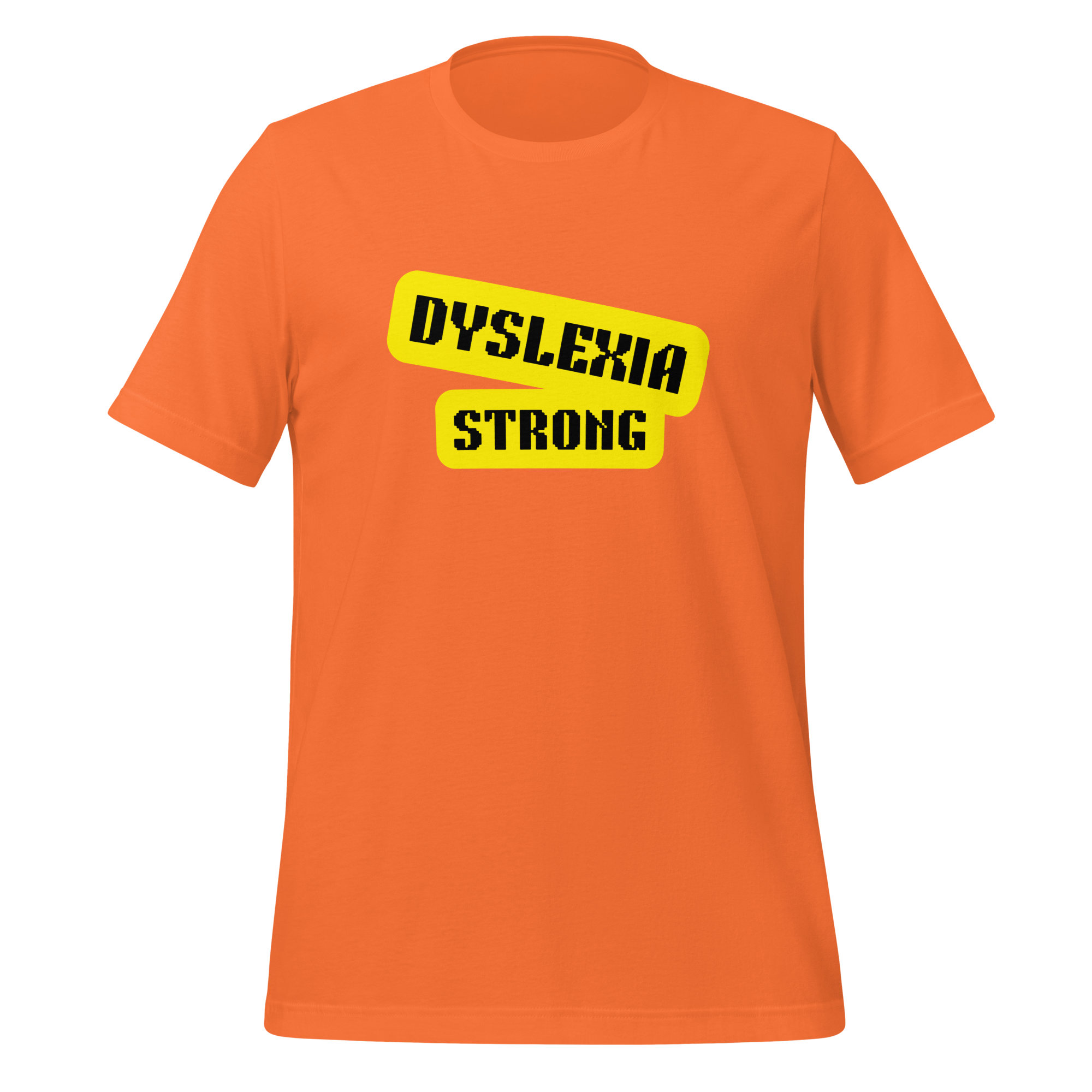 Dyslexia Strong | T-Shirt | The Neurospicy Store Orange