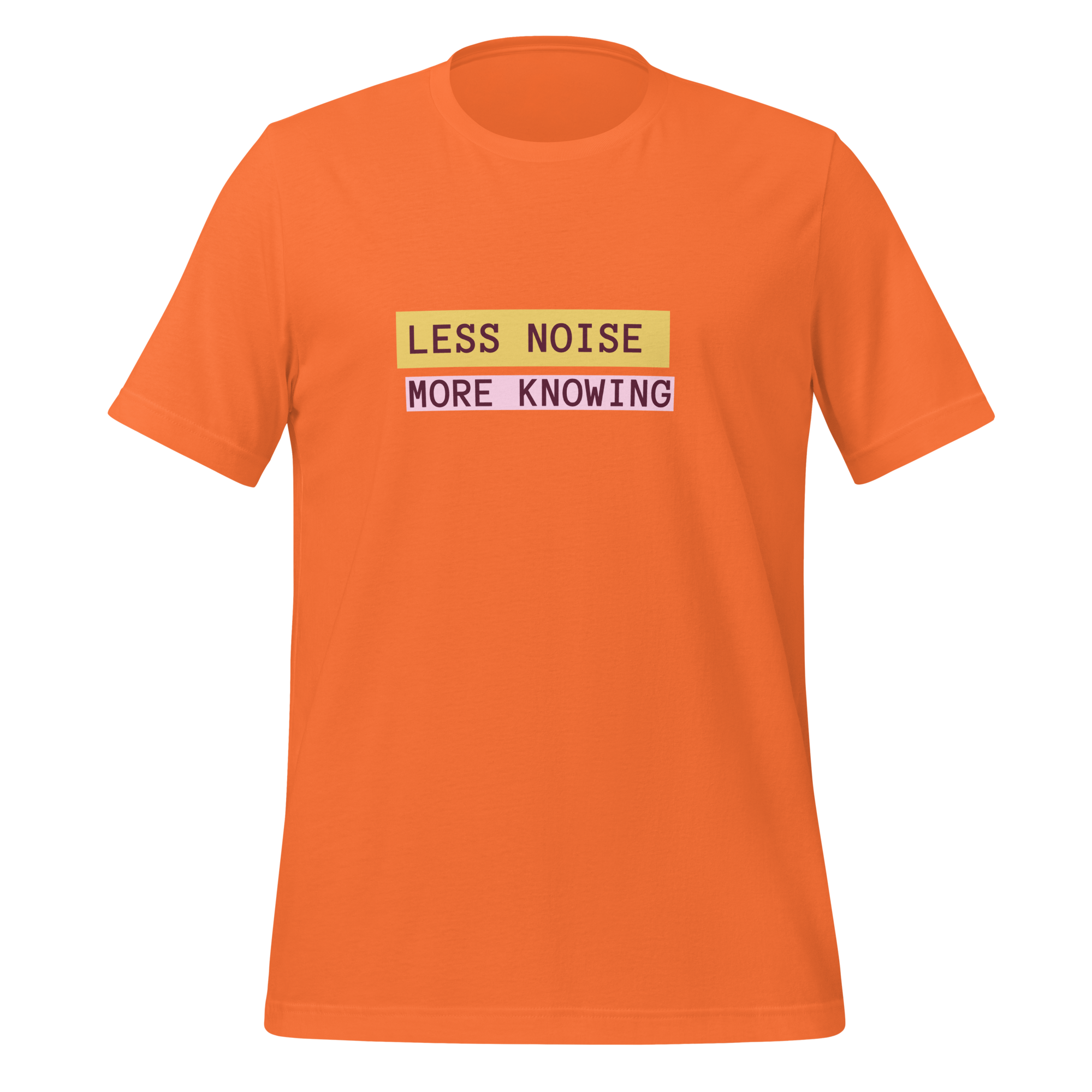 Less Noise More Knowing | T-Shirt | The Neurospicy Store Orange