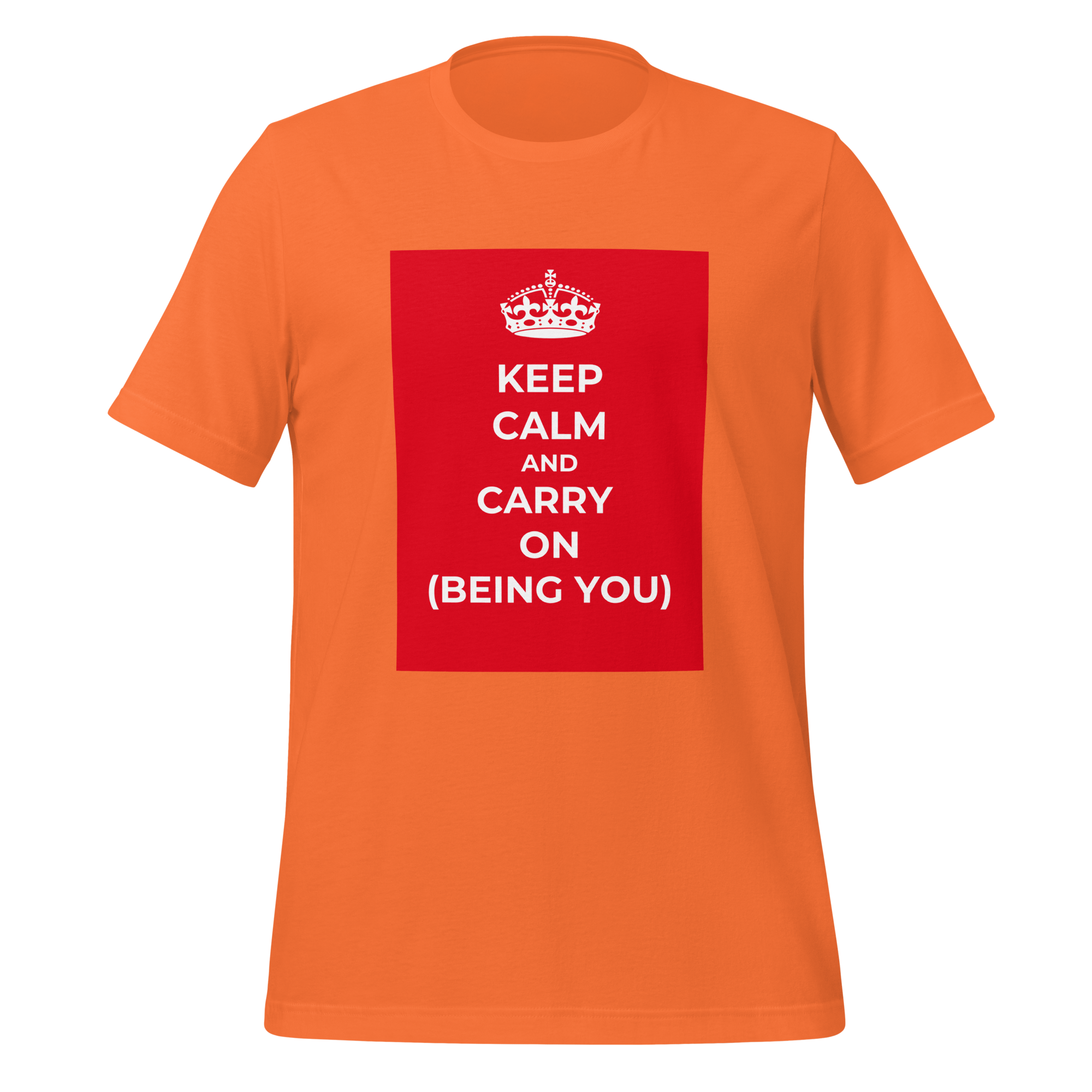 Keep Calm And Carry On (Being You) | T-Shirt | The Neurospicy Store Orange