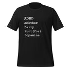 ADHD Another Daily Hunt (for) Dopamine | Affirming T-Shirt unisex-staple-t-shirt-vintage-black-front-67cd7d5c31baa T-Shirt