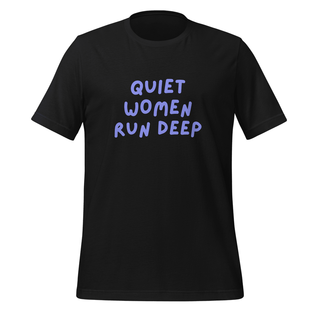Quiet Women Run Deep | Introvert T-Shirt | Neuro-Affirmative unisex-staple-t-shirt-vintage-black-front-67e02c8bcfcb4 T-Shirt