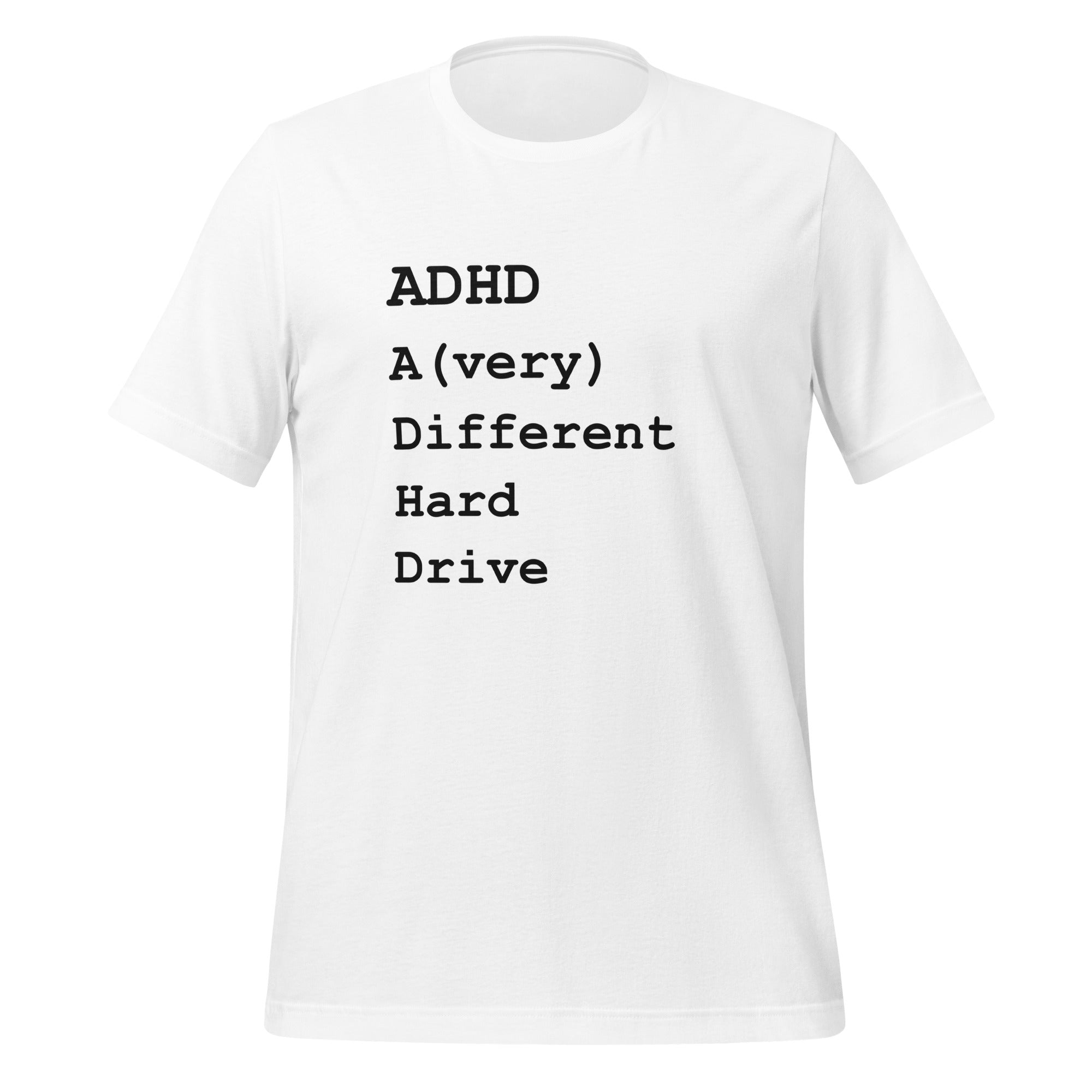ADHD A (Very) Different Hard Drive | T-Shirt | The Neurospicy Store White