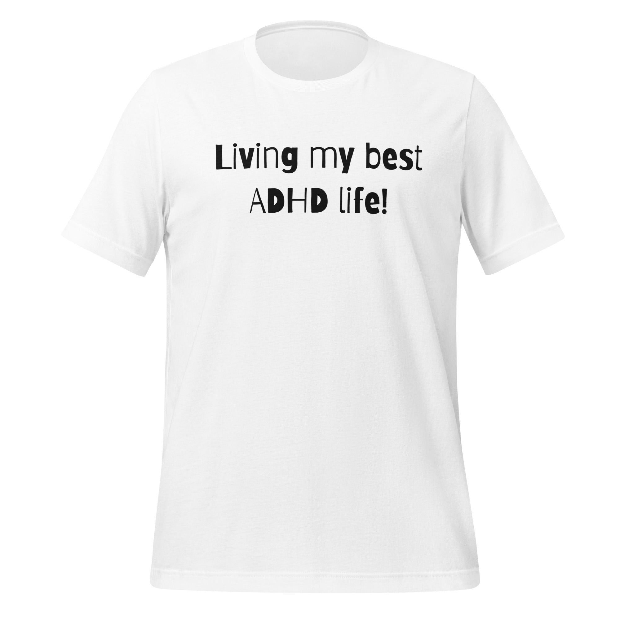 Living My Best ADHD Life! | T-Shirt | The Neurospicy Store White