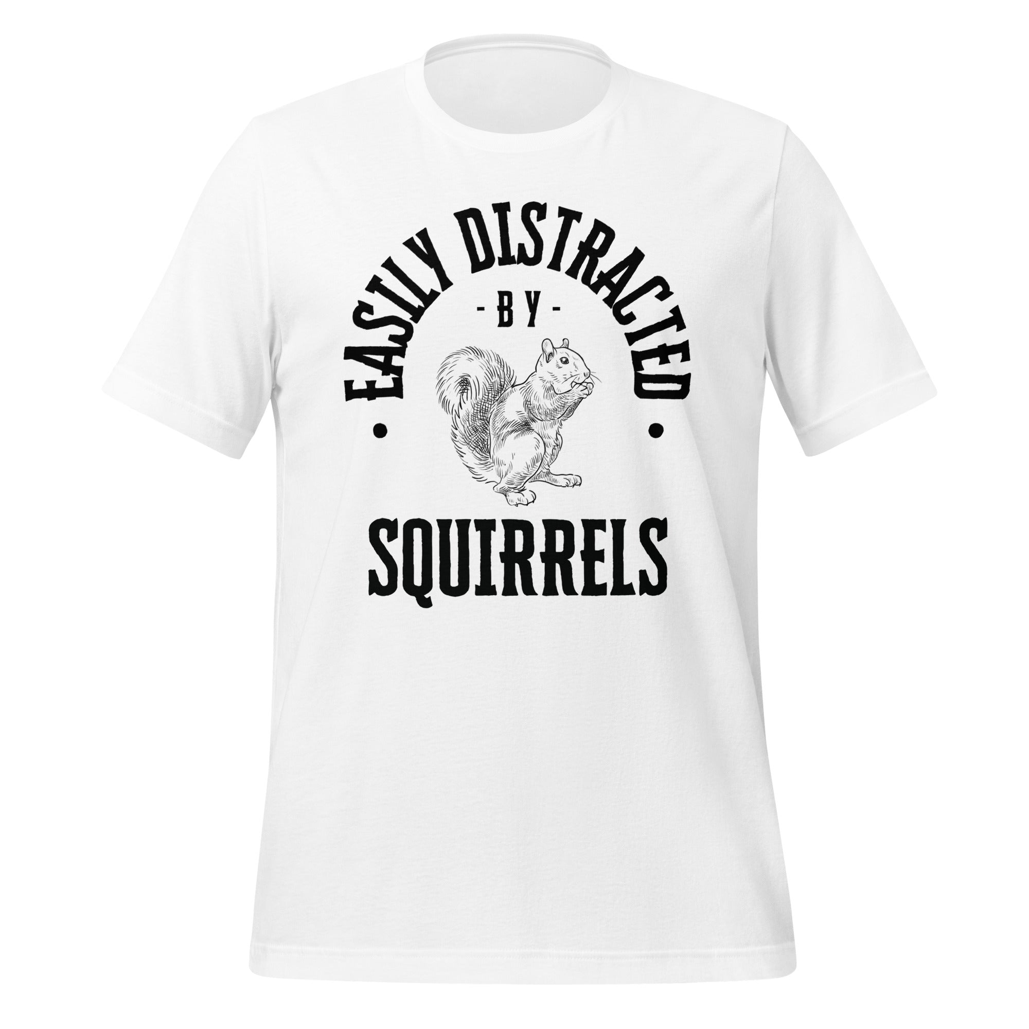 Easily Distracted By Squirrels | T-Shirt | The Neurospicy Store White