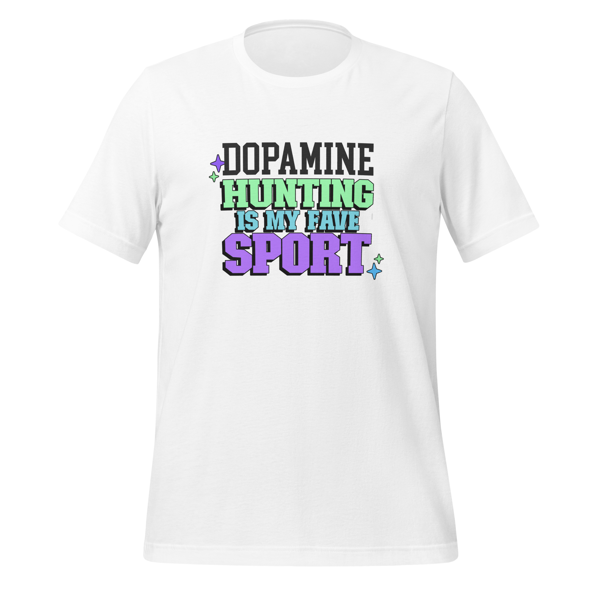 Dopamine Hunting Is My Fave Sport | T-Shirt | The Neurospicy Store White