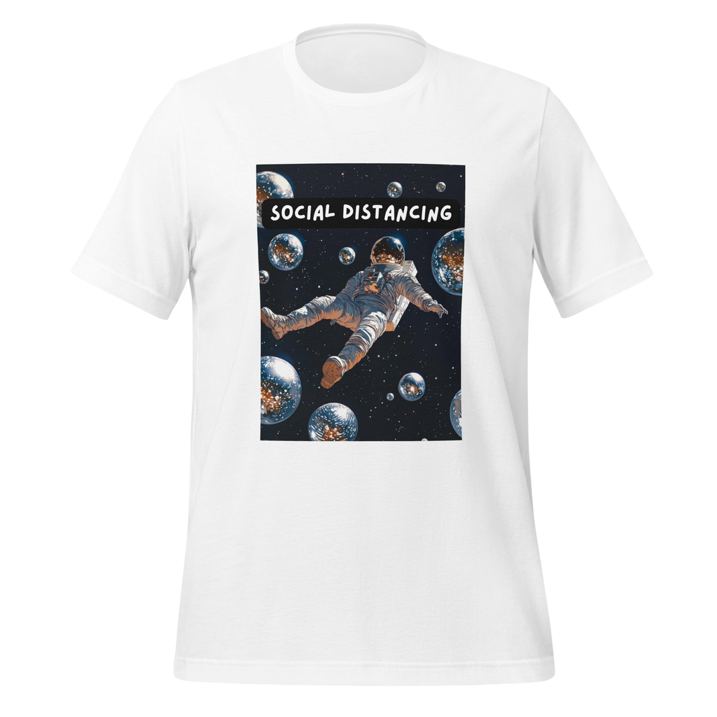 Space Social Distancing |Quiet T-Shirt | Authentically Neurodivergent unisex-staple-t-shirt-white-front-67e17f0d8ba9f