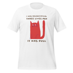 I Was Neurotypical Three Lives Ago | Neurodivergent T-Shirt|Unapologetically Atypical unisex-staple-t-shirt-white-front-67e1a133d5160