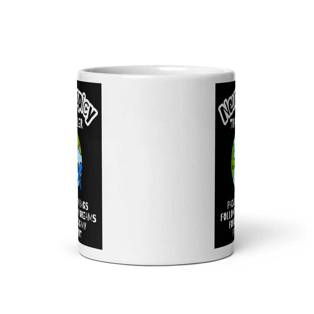 Neurospicy Traveller Packing My Bags Following My Dreams Forgetting My Passport | White Glossy Mug | The Neurospicy Store