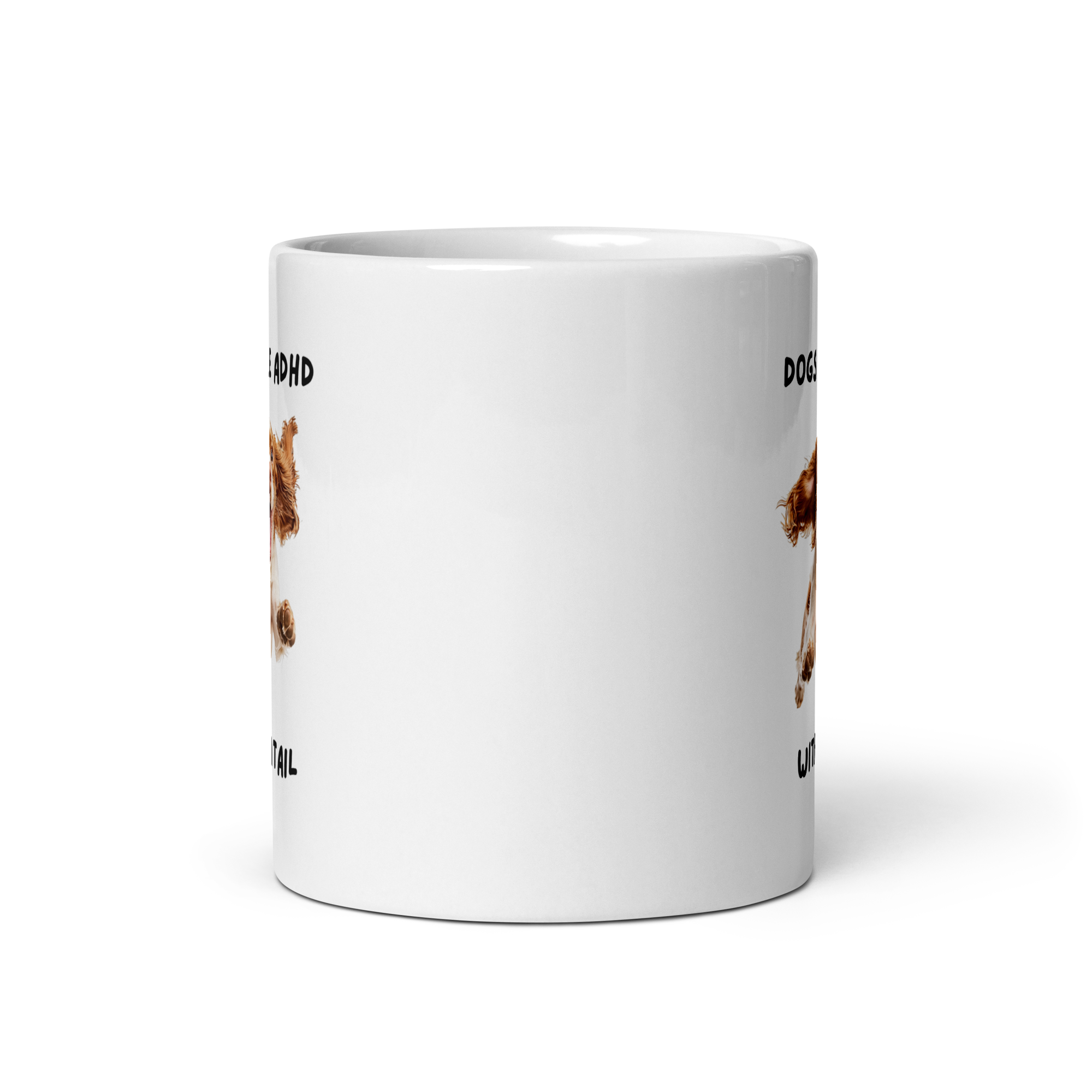 Dogs Are ADHD With A Tail | White Glossy Mug | The Neurospicy Store