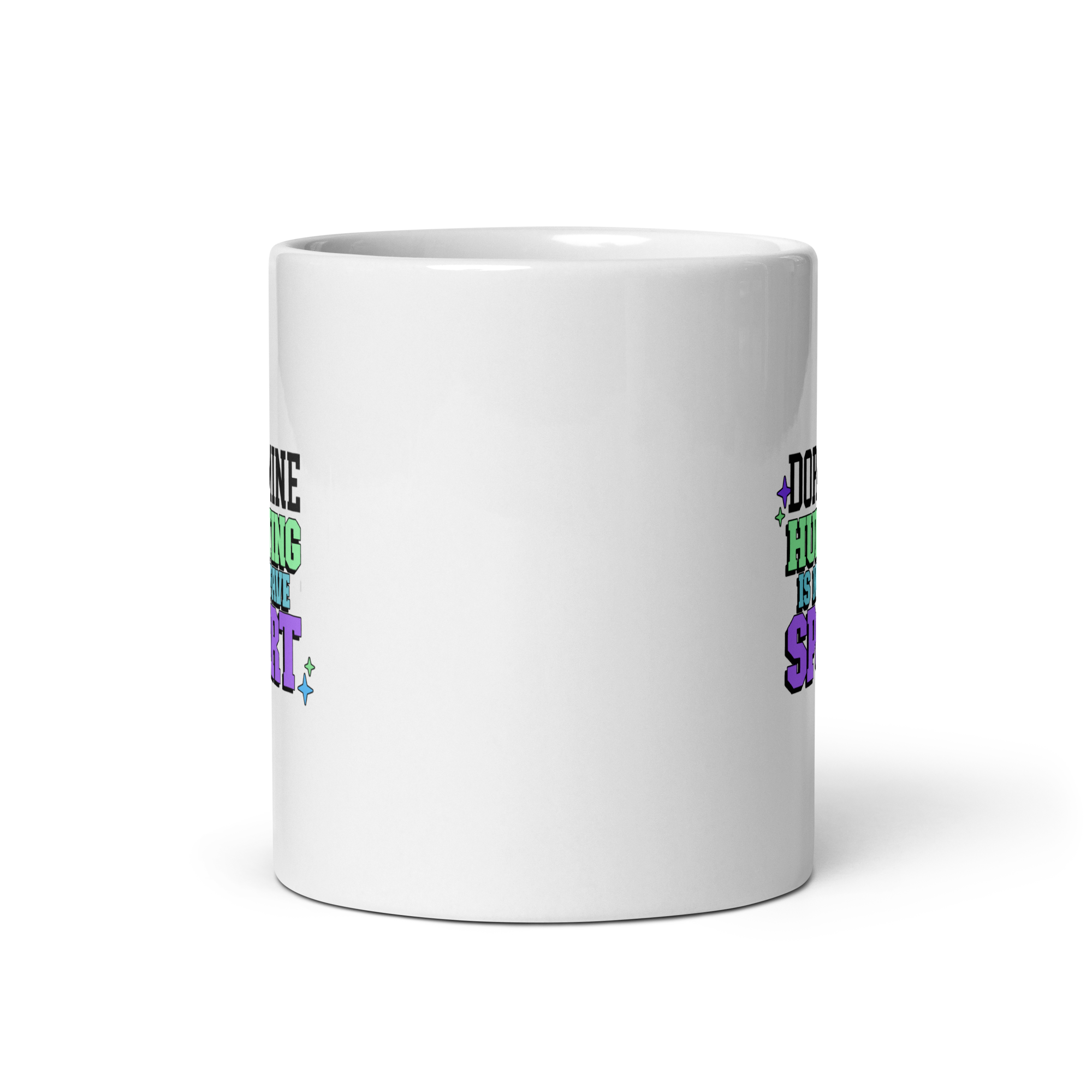 Dopamine Hunting Is My Fave Sport | White Glossy Mug | The Neurospicy Store