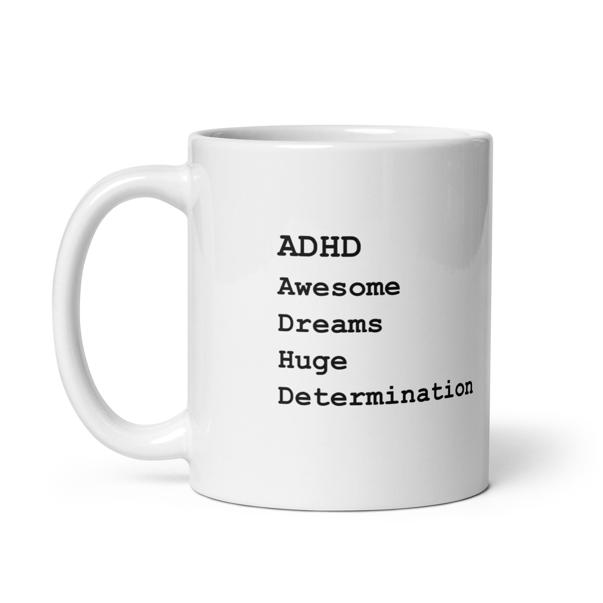 ADHD Awesome Dreams Huge Determination | White Glossy Mug | The Neurospicy Store