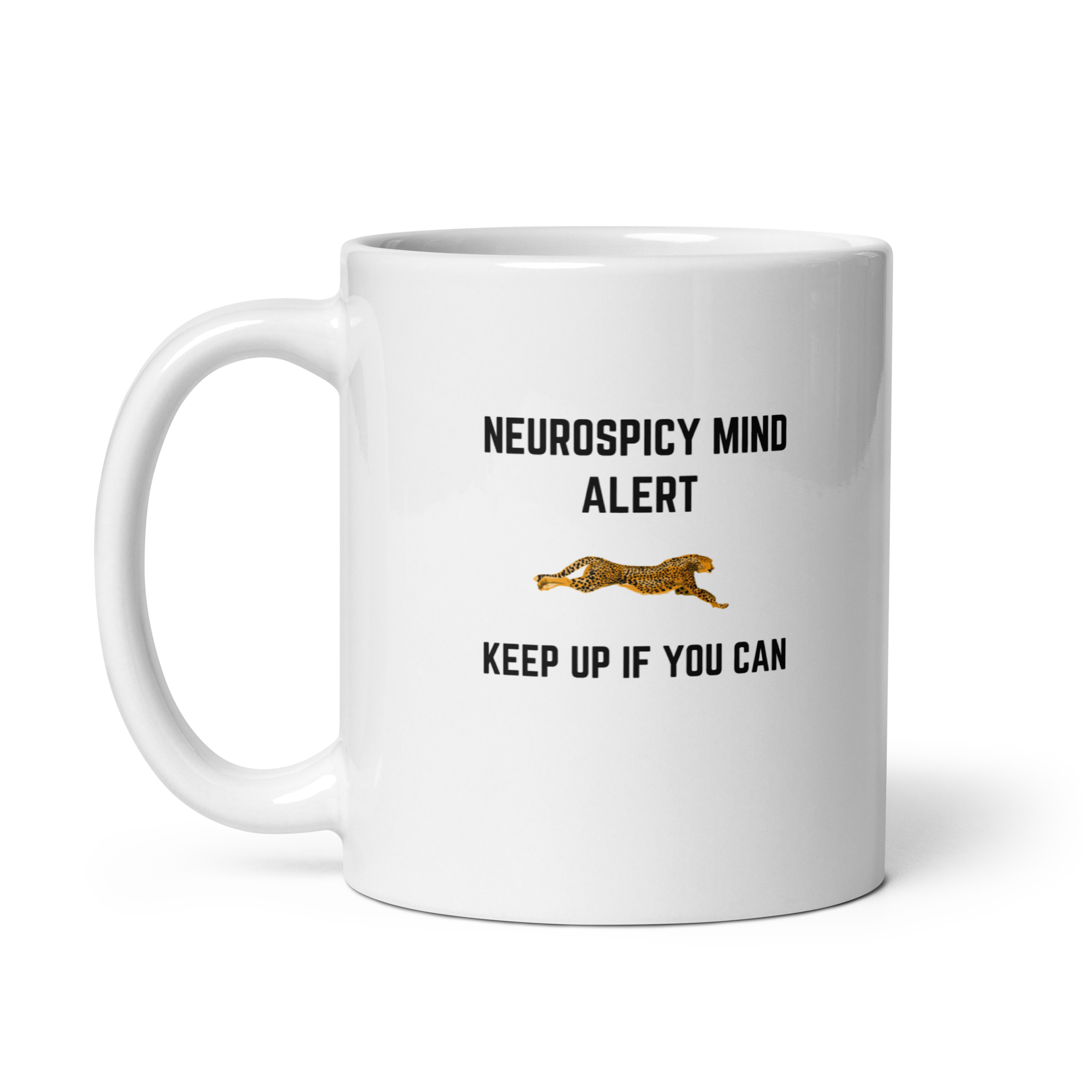 Neurospicy Mind Alert | Keep Up If You Can | White Glossy Mug | The Neurospicy Store