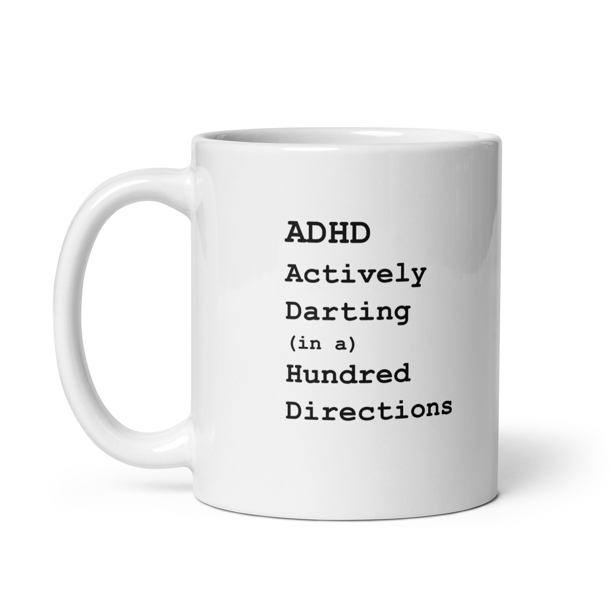 ADHD Actively Darting (in a) Hundred Directions | White Glossy Mug | The Neurospicy Store