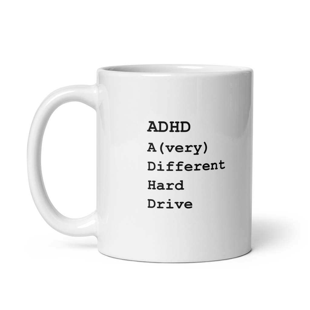 ADHD A (very) Different Hard Drive | White Glossy Mug | The Neurospicy Store