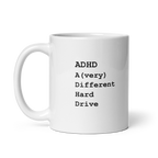 ADHD A (very) Different Hard Drive | White Glossy Mug | The Neurospicy Store