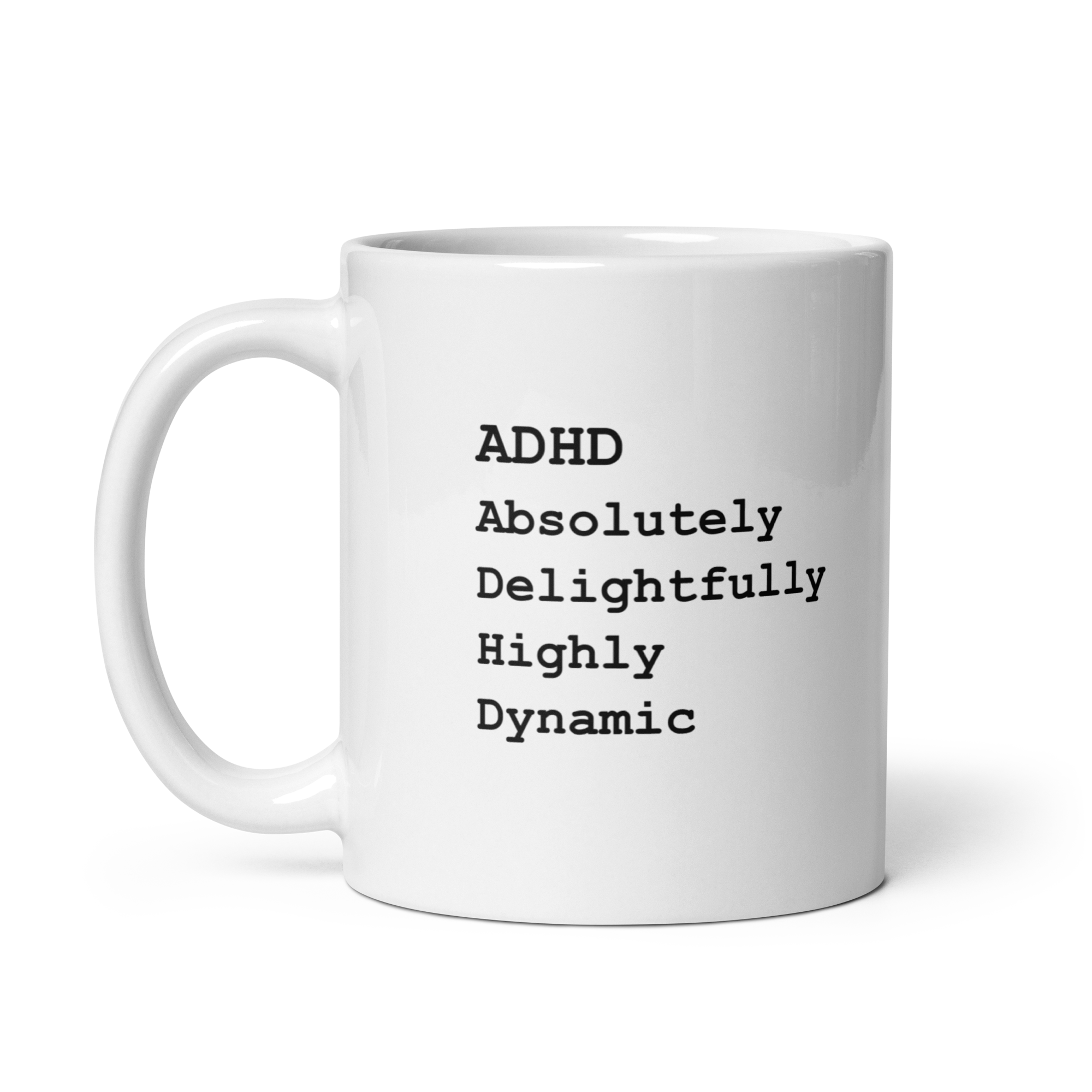 ADHD Absolutely Delightfully Highly Dynamic | White Glossy Mug | The Neurospicy Store