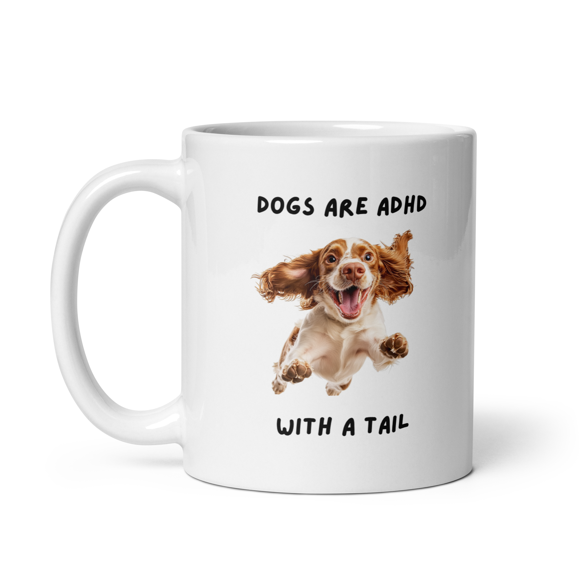 Dogs Are ADHD With A Tail | White Glossy Mug | The Neurospicy Store