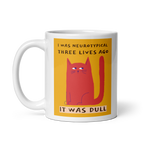 I Was Neurotypical Three Lives Ago. It Was Dull | Mug | Celebrating ND white-glossy-mug-white-11-oz-handle-on-left-67dc4f908635a Kitchen & Dining > Drinkware > Mugs