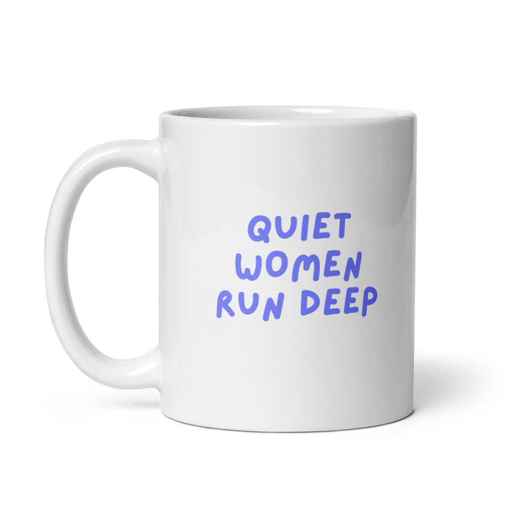 Quiet Women Run Deep Mug | Glossy White Mug | Gifts for Quiet Women white-glossy-mug-white-11-oz-handle-on-left-67dc768667615 Kitchen & Dining > Drinkware > Mugs