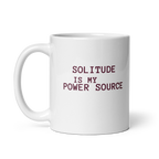 Solitude Is My Power Source | White Glossy Mug | The Neurospicy Store