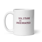 Solitude Is Underrated | IWhite Glossy Mug | Gifts for Introverts white-glossy-mug-white-11-oz-handle-on-left-67dd6cfa55556 Kitchen & Dining > Drinkware > Mugs