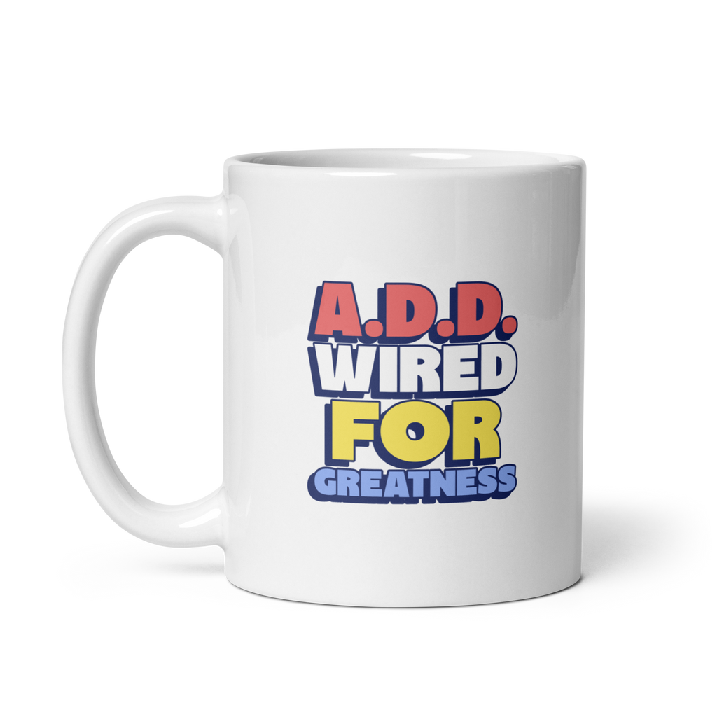 A.D.D. Wired For Greatness | White Glossy Mug | The Neurospicy Store