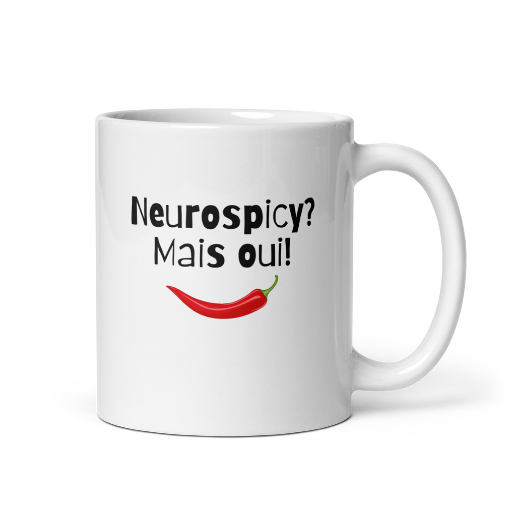 Neurospicy? Mais Oui! | White Mug | Neurodivergent Gift? Mais Oui! white-glossy-mug-white-11-oz-handle-on-right-67d849fa06aa0 Kitchen & Dining > Drinkware > Mugs