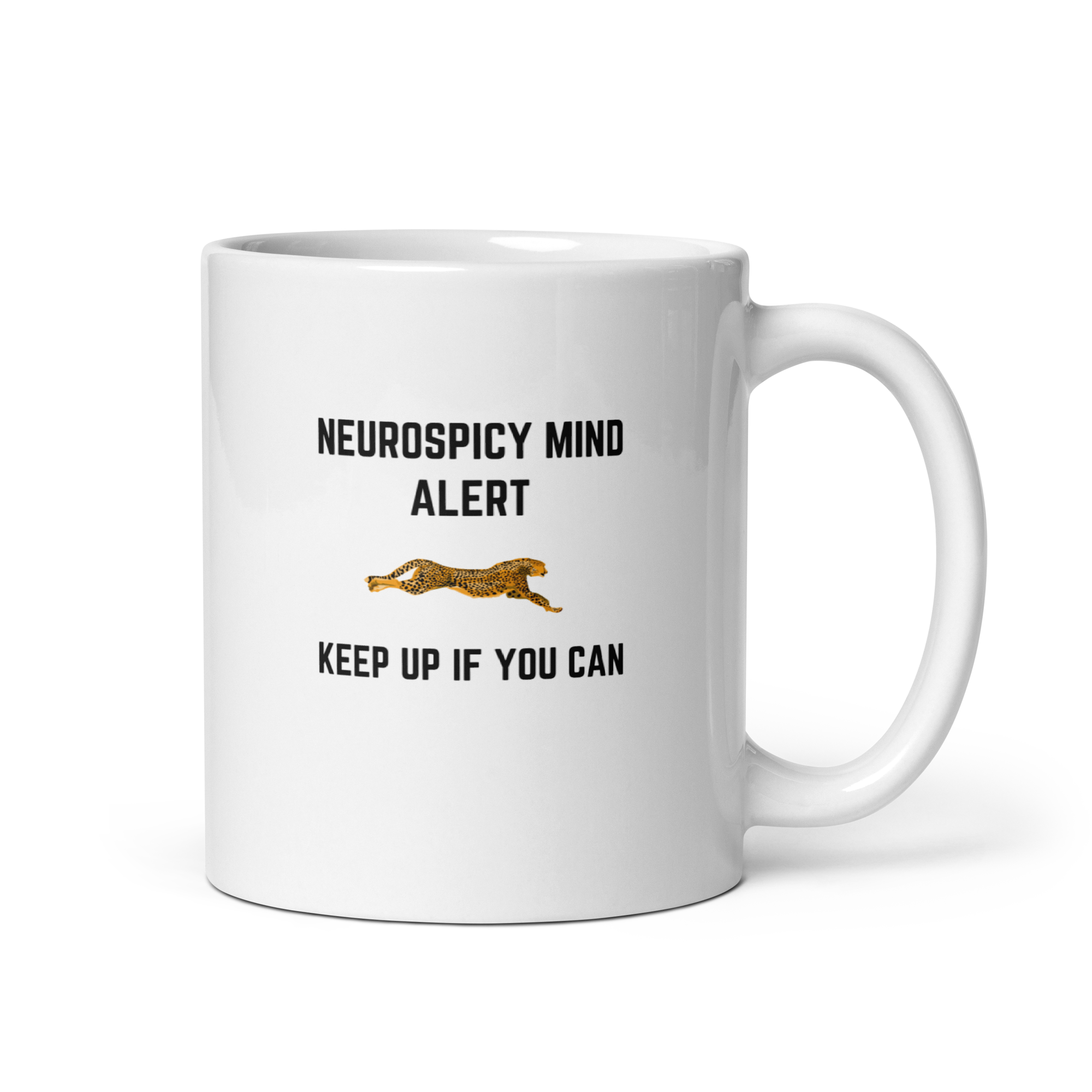 Neurospicy Mind Alert | Keep Up If You Can | White Glossy Mug | The Neurospicy Store 11 oz