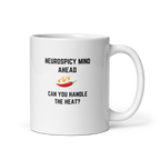 Neurospicy Mind Ahead Can You Handle The Heat | White Glossy Mug | The Neurospicy Store 11 oz