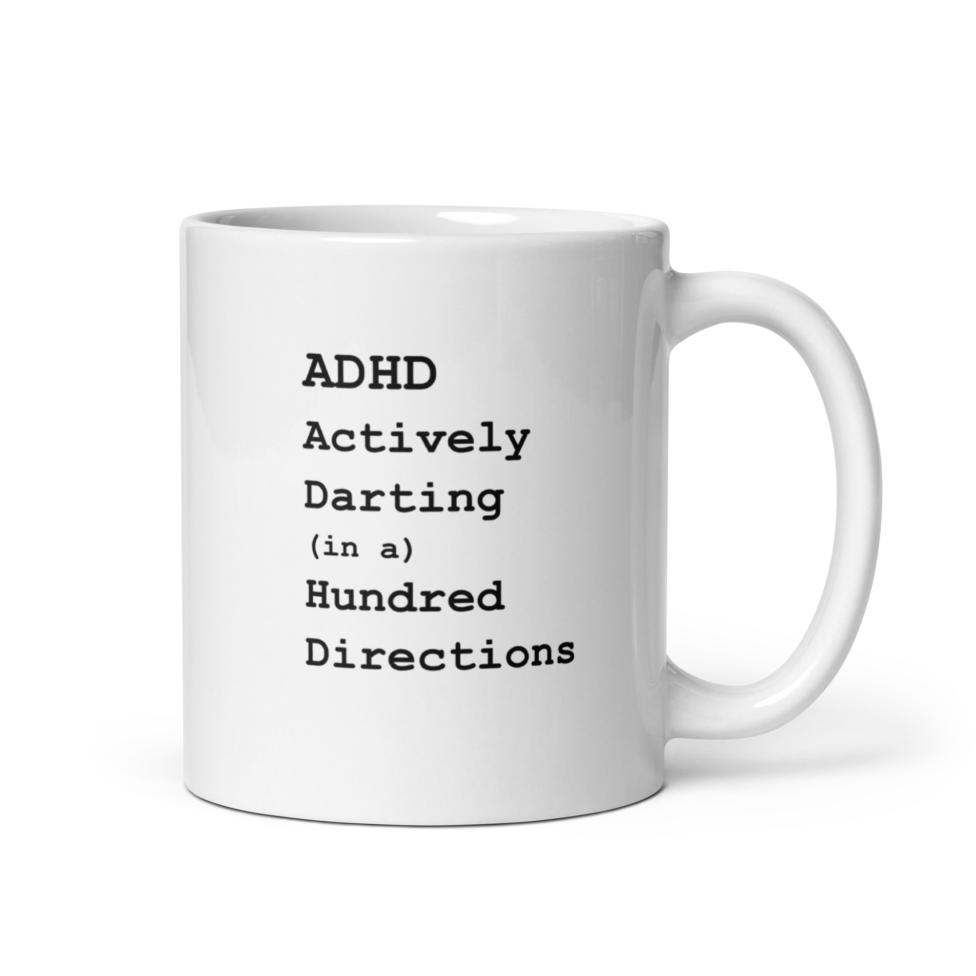 ADHD Actively Darting (in a) Hundred Directions | White Glossy Mug | The Neurospicy Store 11 oz
