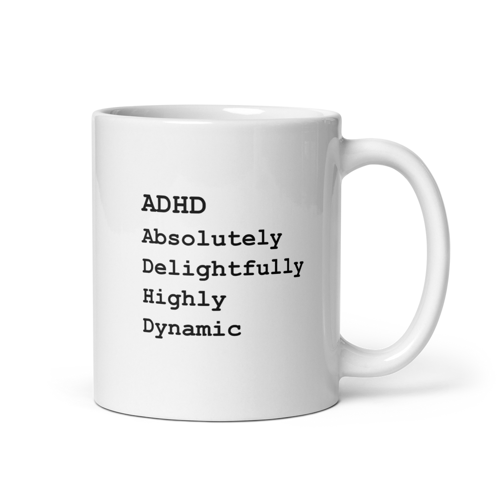 ADHD Absolutely Delightfully Highly Dynamic | White Glossy Mug | The Neurospicy Store 11 oz