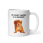 My Spirit Animal is A Squirrel | White Glossy Mug | The Neurospicy Store 11 oz