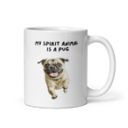 My Spirit Animal Is A Pug | White Glossy Mug | The Neurospicy Store 11 oz