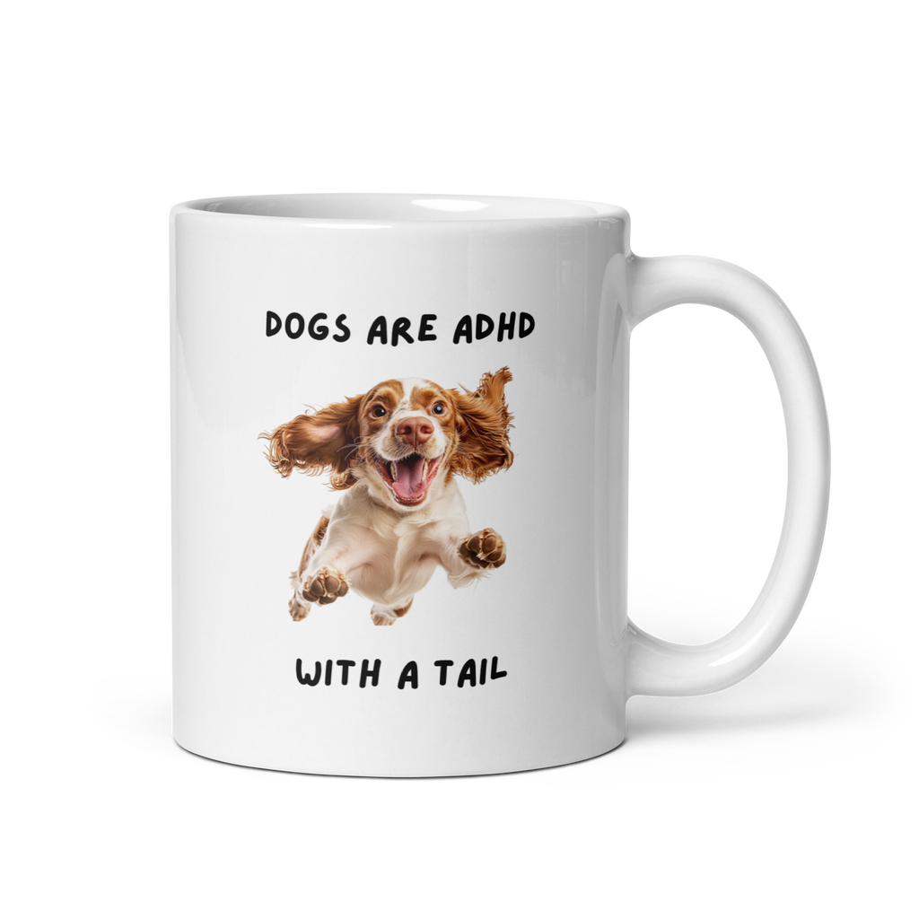 Dogs Are ADHD With A Tail | White Glossy Mug | The Neurospicy Store 11 oz