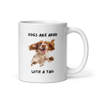 Dogs Are ADHD With A Tail | White Glossy Mug | The Neurospicy Store 11 oz