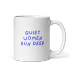 Quiet Women Run Deep Mug | Glossy White Mug | Gifts for Quiet Women white-glossy-mug-white-11-oz-handle-on-right-67dc768666bd3 Kitchen & Dining > Drinkware > Mugs
